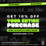 Get 10% off Your Entire Purchase